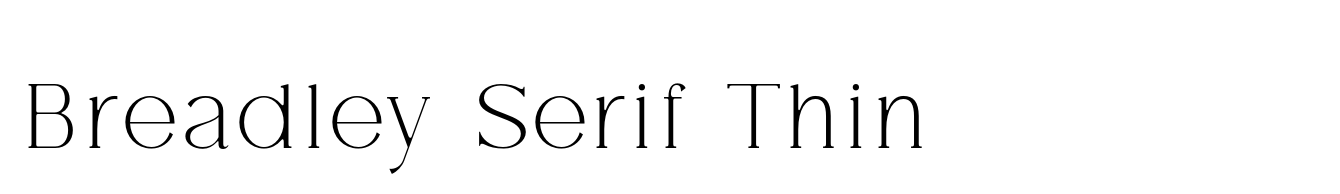 Breadley Serif Thin